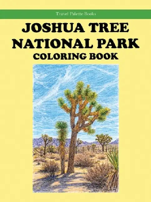 Joshua Tree National Park Coloring Book by Rob Bignell