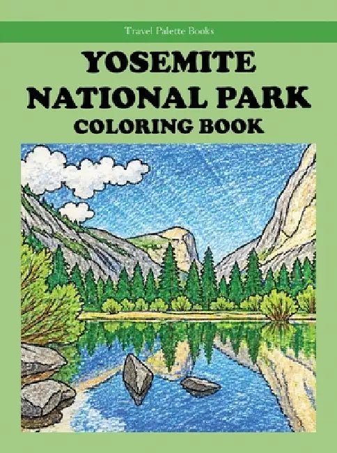 Yosemite National Park Coloring Book by Rob Bignell