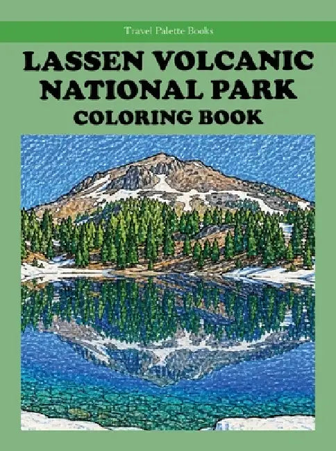 Lassen Volcanic National Park Coloring Book by Rob Bignell