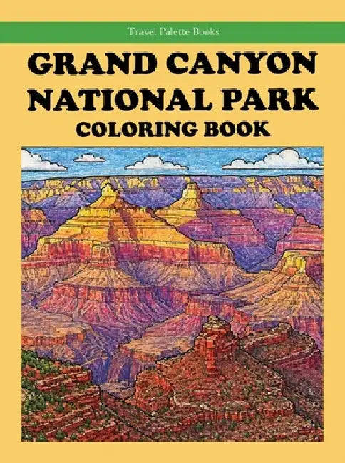 Grand Canyon National Park Coloring Book by Rob Bignell