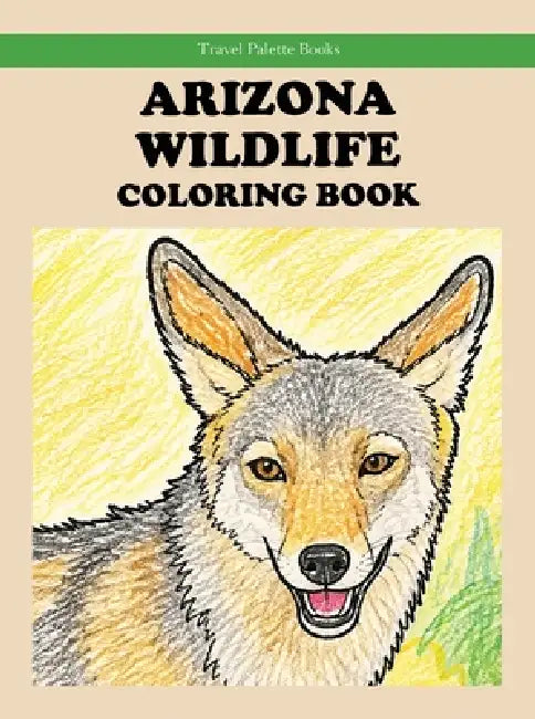 Arizona Wildlife Coloring Book by Rob Bignell