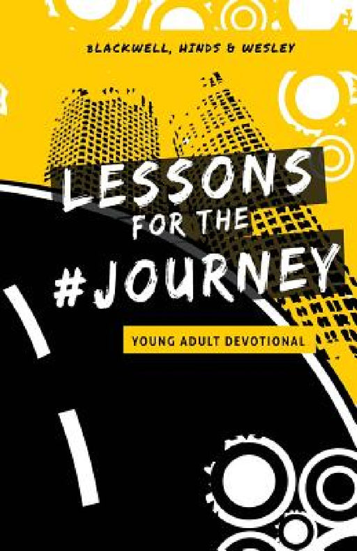 Lessons for the Journey: Young Adult Devotional by Paula Blackwell, Kymone Hinds, II Wesley Philip