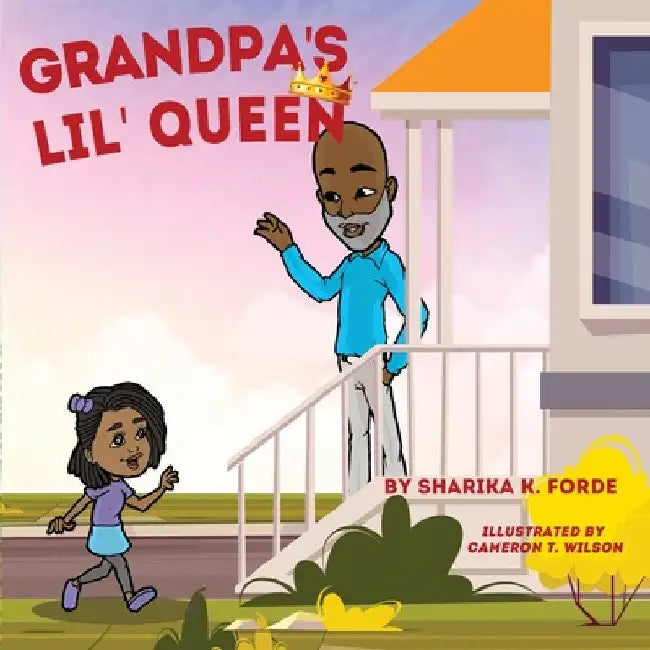 Grandpa's Lil' Queen by Sharika K. Forde
