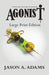 Agonist: Large Print Edition by Jason A. Adams