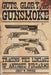 Guts, Glory, and Gunsmoke: Tracing the Lineage of Antique Firearms by Jerry W. Pitstick