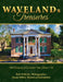 Waveland's Treasures: 50th Anniversary of Waveland State Historic Site by Bob Willcutt, Susan Miller