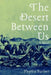 The Desert Between Us: A Novel Volume 1 by Phyllis Barber