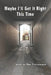 Maybe I'll Get it Right This Time by Marc Pietrzykowski