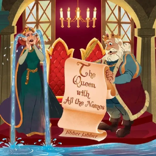 The Queen with All the Names by Jibber Jabber