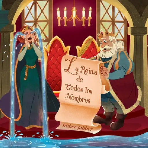 La Reina de Todos los Nombres by Jibber Jabber