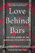 Love Behind Bars: The True Story of an American Prisoner's Wife by Jodie Sinclair