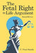 The Fetal Right to Life Argument: Second Edition, 2020 by C. Paul Smith