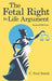 The Fetal Right to Life Argument: Second Edition, 2020 by C. Paul Smith
