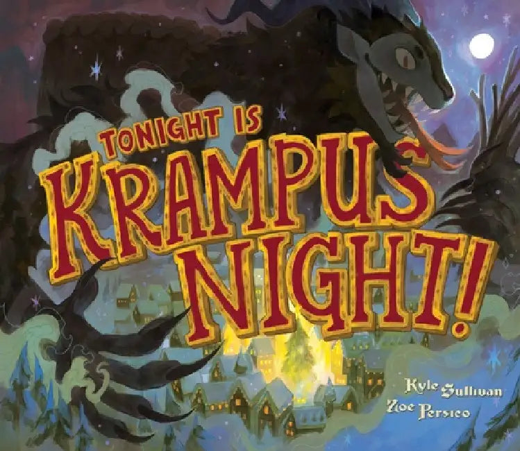 Tonight Is Krampus Night! by Sullivan, Kyle