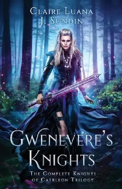 Gwenevere's Knights by Claire Luana