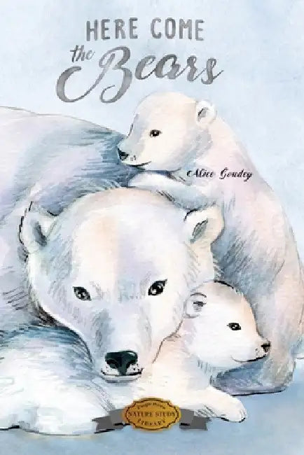Here Come the Bears by Alice Goudey