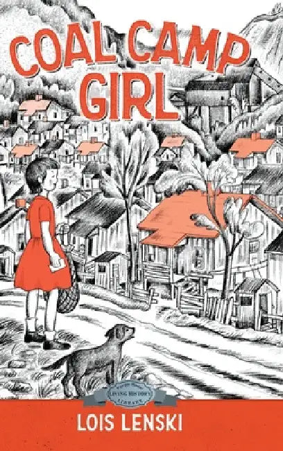 Coal Camp Girl by Lois Lenski