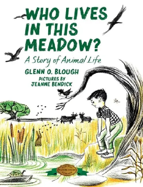 Who Lives in this Meadow?: A Story of Animal Life by Glenn O. Blough