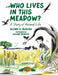 Who Lives in this Meadow?: A Story of Animal Life by Glenn O. Blough
