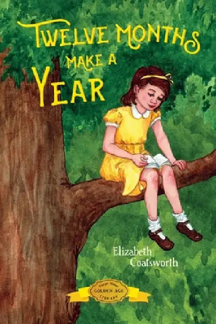 Twelve Months Make a Year by Elizabeth Coatsworth