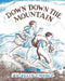Down, Down the Mountain by Credle, Ellis