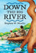 Down the Big River by Stephen W. Meader