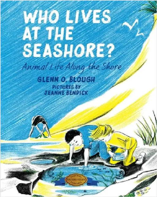 Who Lives at the Seashore?: Animal Life Along the Shore by Blough, Glenn O.