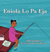 Ẹniọlá Lọ Pa Ẹja by Anike Fatunase