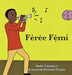 Fèrèe Fẹ́mi by Anike Fatunase
