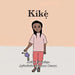 Kíkẹ́ by Anike Fatunase