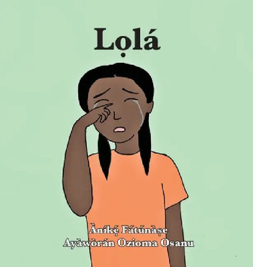 Lọlá by Anike Fatunase