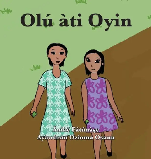 Olú àti Oyin by Anike Fatunase