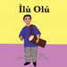 Ìlù Olú by Anike Fatunase