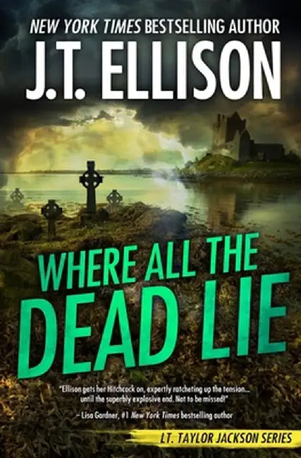 Where All the Dead Lie by J. T. Ellison