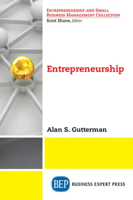 Entrepreneurship by Alan S. Gutterman