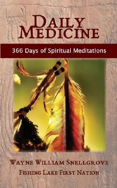 Daily Medicine by Wayne William Snellgrove