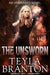 The Unsworn by Teyla Branton