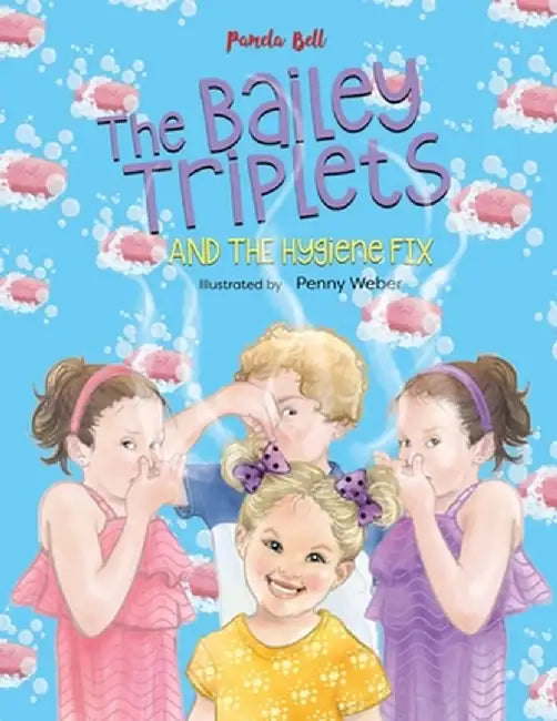 The Bailey Triplets and The Hygiene Fix by Pamela Bell