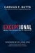 Exceptional: Being the Exception to the Rule by Cassius F. Butts