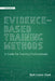 Evidence-Based Training Methods, 3rd Edition: A Guide for Training Professionals by Ruth Colvin Clark