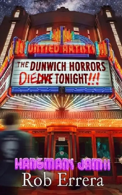 The Dunwich Horrors Die Tonight!: Hangman's Jam II by Rob Errera