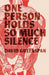 One Person Holds So Much Silence by David Greenspan