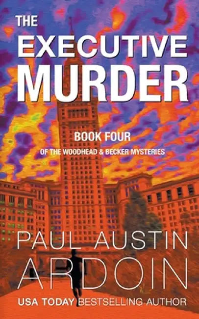 The Executive Murder by Paul Austin Ardoin