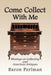 Come Collect with Me: Musings on Collecting and American Antiques by Baron Perlman