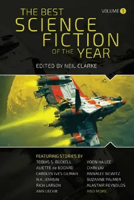 The Best Science Fiction of the Year: Volume Five by Neil Clarke