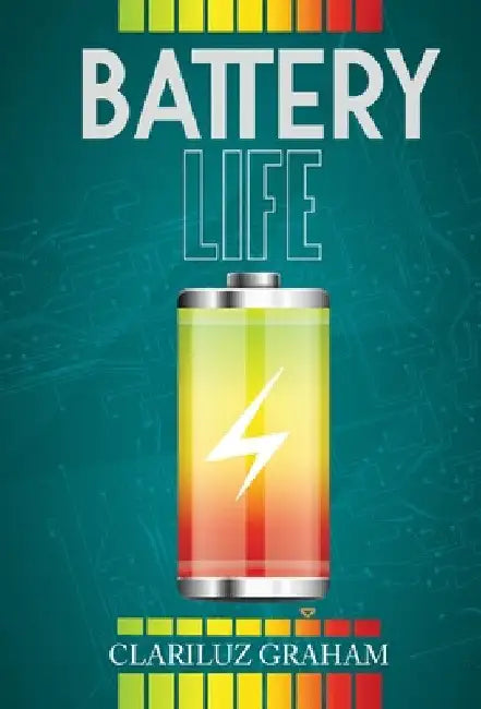 Battery Life by Clariluz Graham