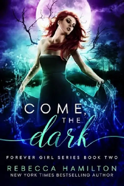 Come, the Dark: A New Adult Paranormal Romance Novel by Rebecca Hamilton