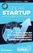 Speak Startup: The Founder's Secret Weapon - A Plain-English Skillset-Builder for High-Velocity Company Creators - Instant Expert Book #2 by Rick Carlile