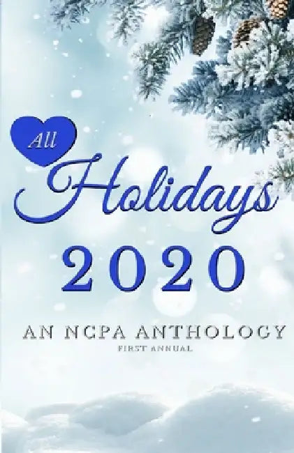 All Holidays 2020 First Annual: An NCPA Anthology by M. L. Hamilton