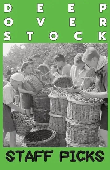 Deep Overstock Issue 27: Staff Picks by Robert Eversmann